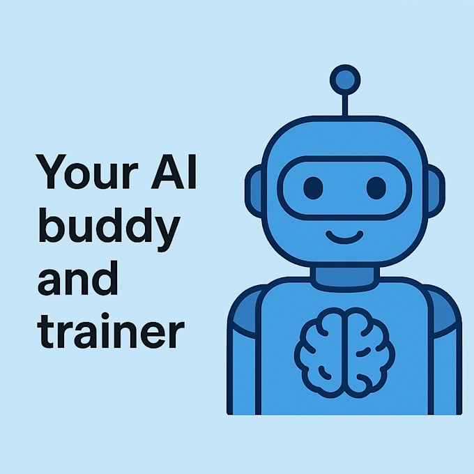 be your ai buddy and trainer