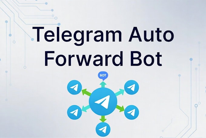 create a telegram message forward bot