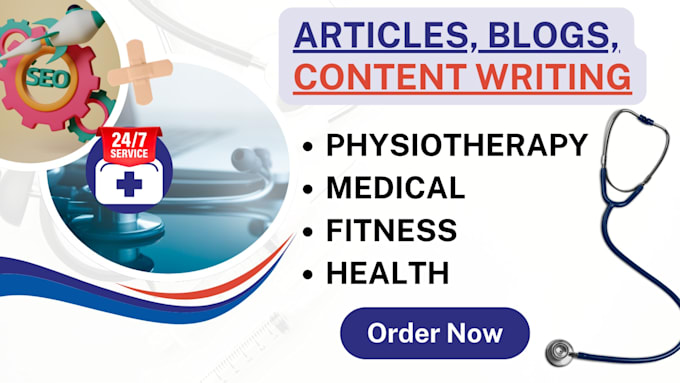 write physical therapy, physiotherapy, and medical content