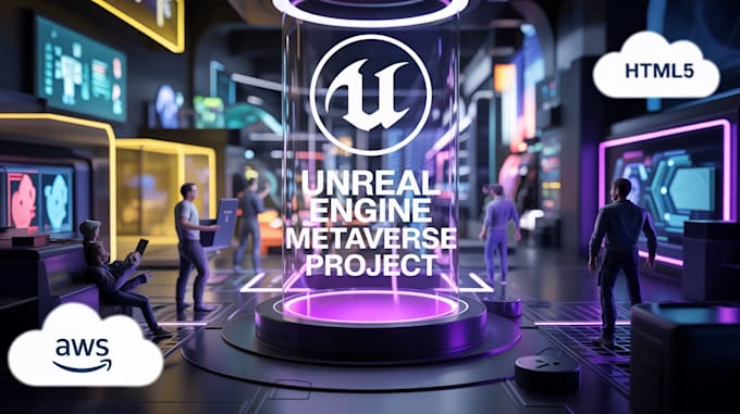 develop awesome metaverse project with unreal engine ue4 ue5 nd gcp or AWS HTML5