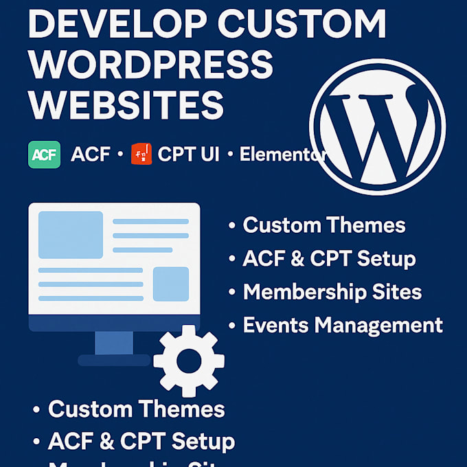 develop custom wordpress websites using acf, cpt UI, and elementor, divi