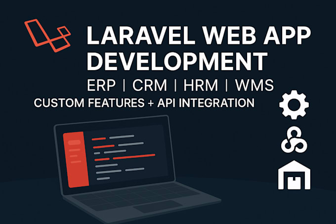 develop laravel web app erp crm hrm wms with custom features and API integration