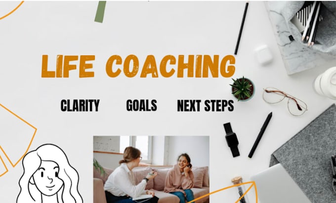 be your life coach for clarity and confidence