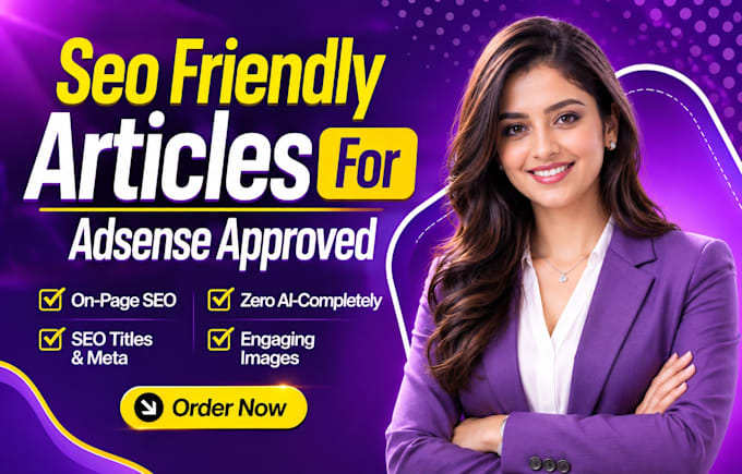 write 30 seo friendly articles for fast google adsense approval