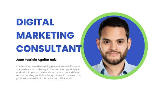 be your digital marketing consultant and advisor