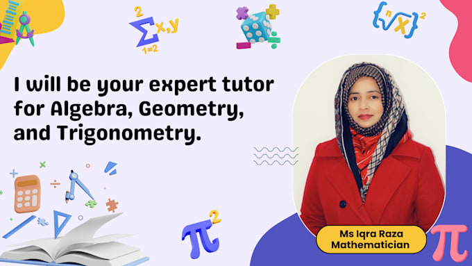 be your expert tutor for algebra, geometry, and trigonometry
