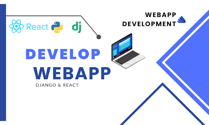 be your django and react developer for web apps