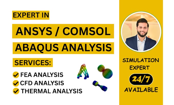 do fea, cfd and other analysis using ansys, solidworks, abaqus or comsol