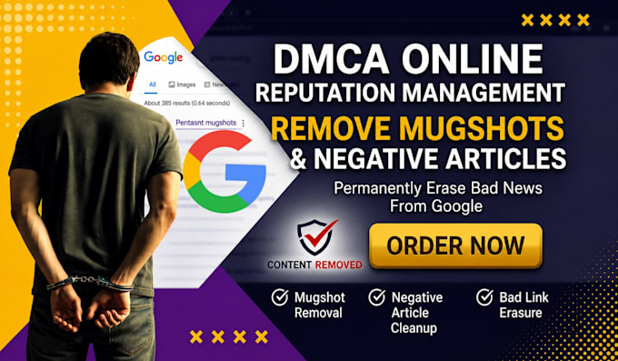 remove false defamatory articles mugshots cases false bad links news from google