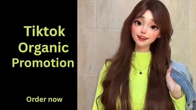 grow and promote your tiktok account followers organically