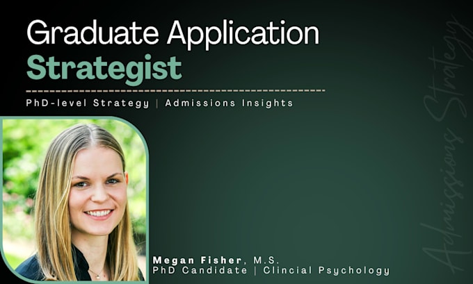 be your grad application strategist with phd insider insights