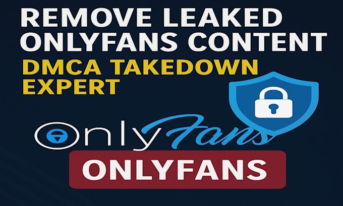 Takedown remove leaked onlyfans content under dmca by Muzamilkhan21