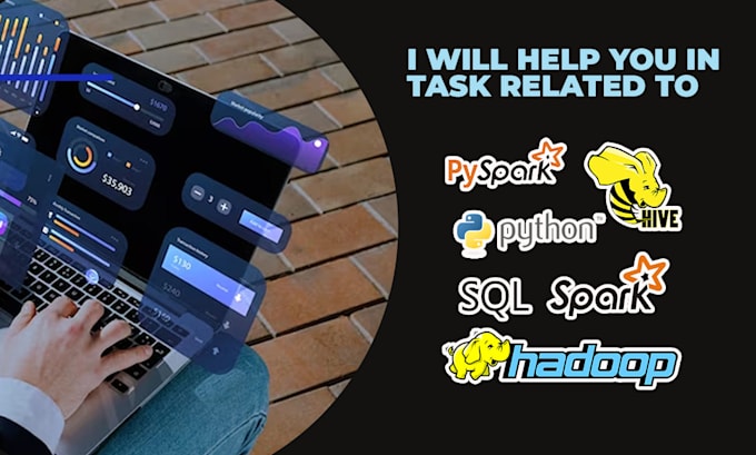sql, spark, pyspark, mapreduce, hadoop, scala and hive