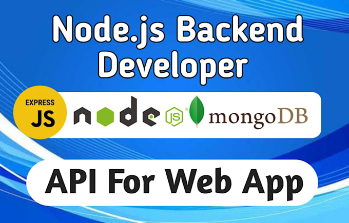 your node js developer for developing apis and backend with node js