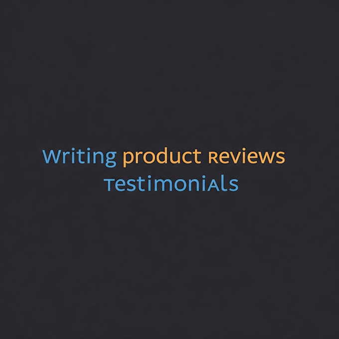 write engaging product reviews or testimonials