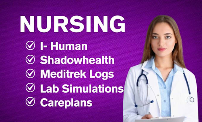 do ihuman , shadowhealth, meditrek logs ,lab simulations nursing tasks