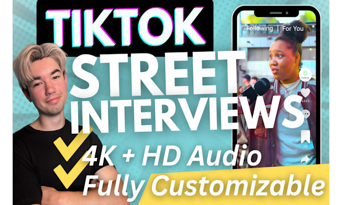 do tiktok street interviews for you