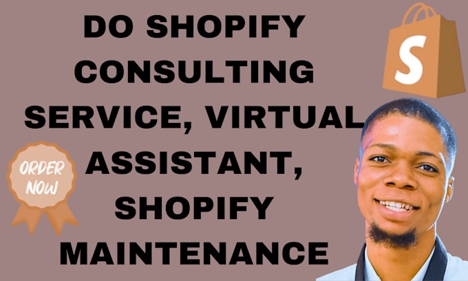do shopify consultant service, virtual assistant, shopify maintenance