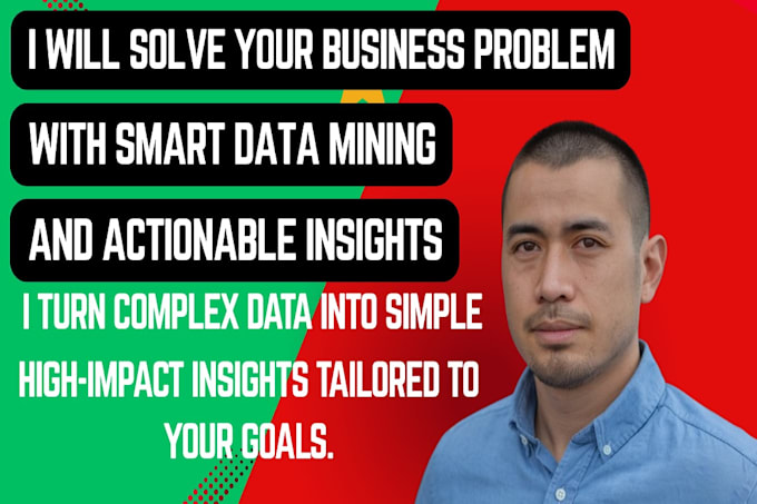 solve your business problems with smart data mining and actionable insights