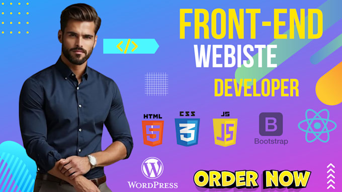 Be your front end web developer using html css javascript react ...