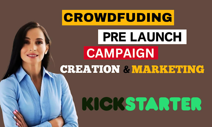 design and promote indiegogo kickstarter, crowdfunding pre launch campaign