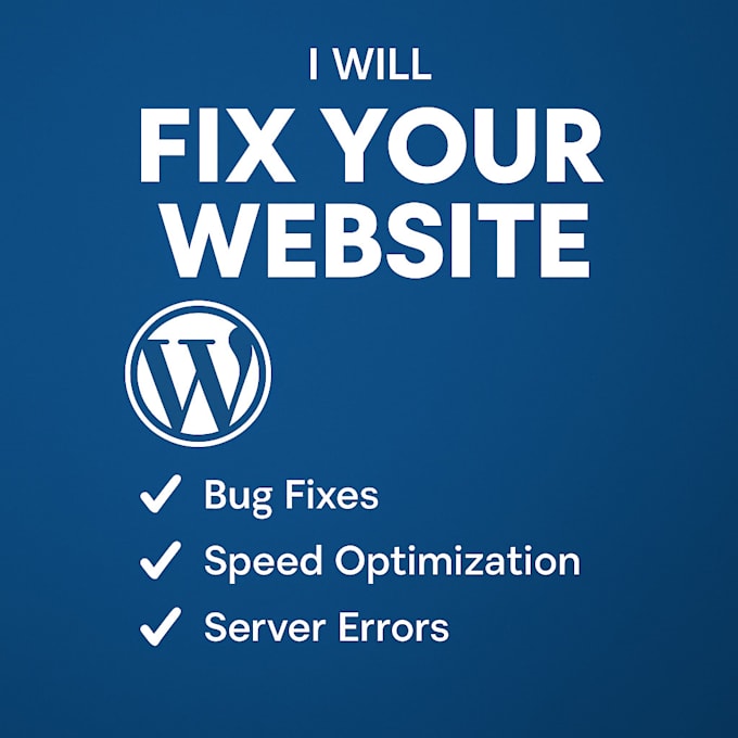 fix your wordpress website errors, bugs, or performance issues