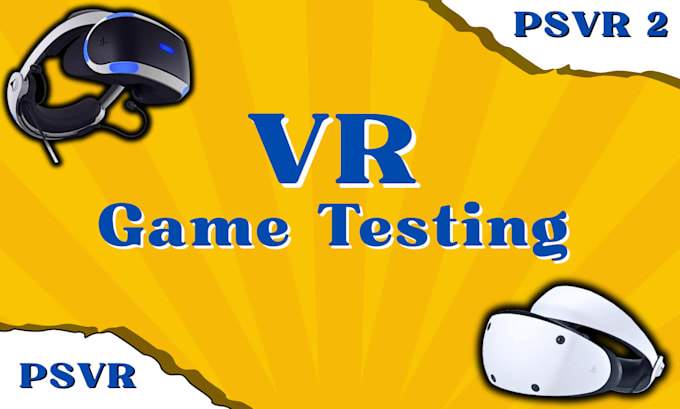 test your psvr2 or playstation VR game and provide detailed feedback