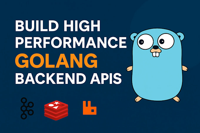 build high performance golang backend projects with redis, kafka or rabbitmq