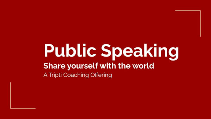 coach you to speak in public with presence, ease, and authenticity