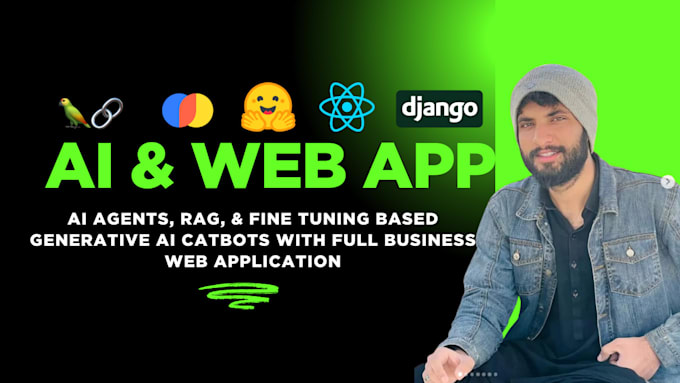 develop ai agents rag and fine tuned llm powered web solutions