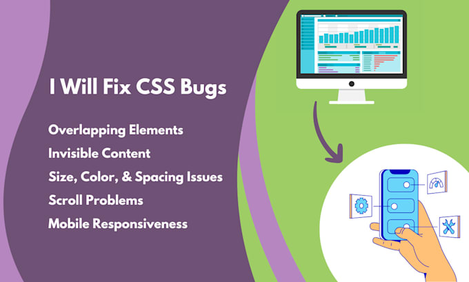 Will Fix CSS Bugs: Overlapping Elements, Invisible Content, Size, Color, & Spacing Issues, Scroll Problems, Mobile Responsiveness