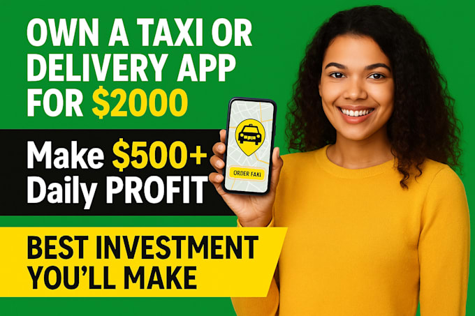 develop a taxi app delivery app or food delivery app like uber