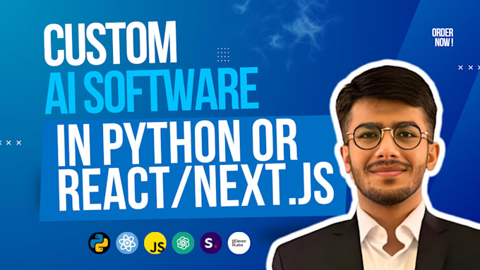 develop custom ai based software or tools in python, react, or next js