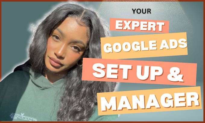 setup and manage google ads campaign, PPC, ecommerce tracking