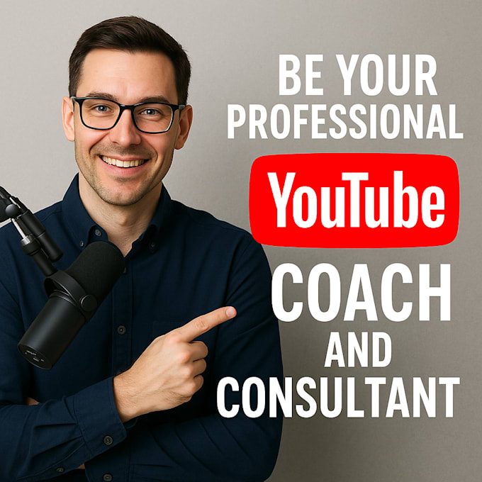 be your professional youtube coach and consultant