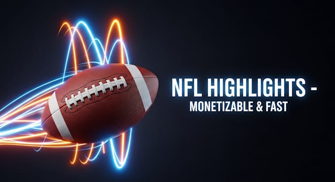 create monetizable NFL highlight video in 24 hours