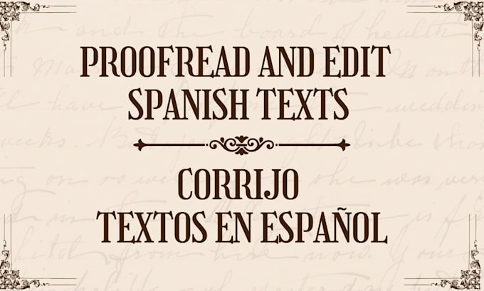 proofread and edit spanish texts for you