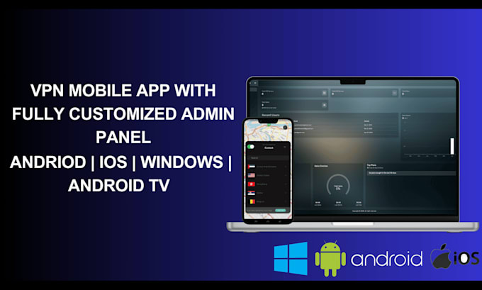 Vpn app with admin panel website android ios approval fully customized ...