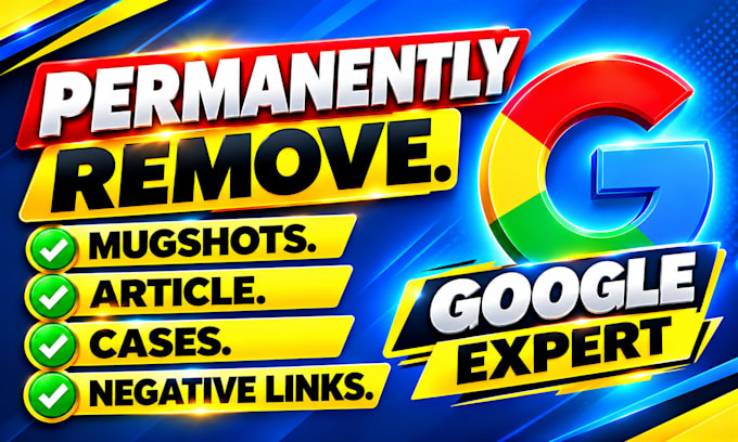 remove mugshot article cases news delete negative links on google