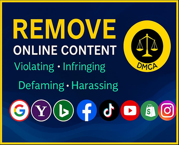 remove harassing, defaming, infringing,copyright, negative, leaked, dmca post