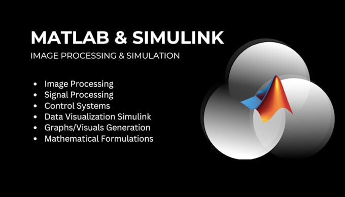 Do matlab, simulink, image processing, signal processing and gui by ...