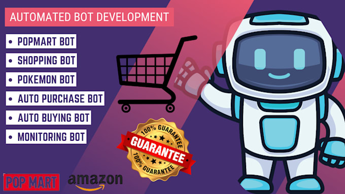Develop popmart bot,auto purchase bot, add to cart bot, shopping bot ...