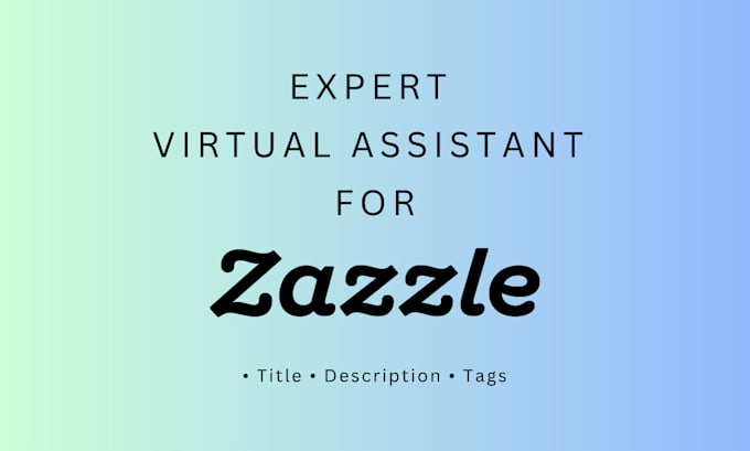 your virtual assistant for zazzle product listing