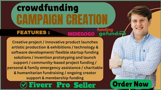 create a professional crowdfunding campaign on kickstarter, indiegogo, gofundme