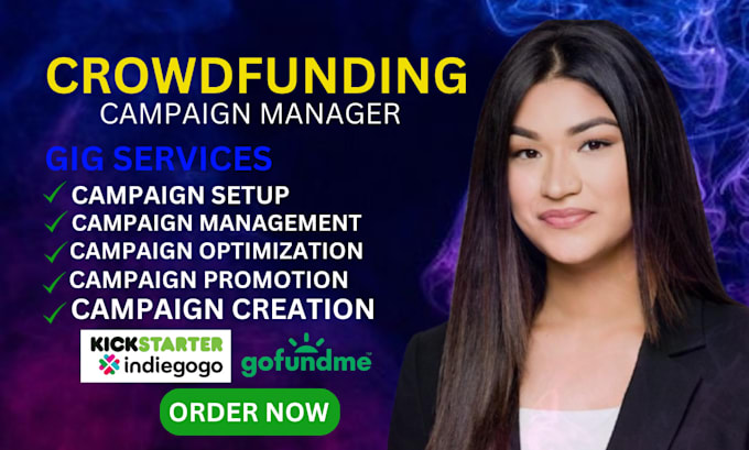 be your expert crowdfunding campaign manager for guaranteed success