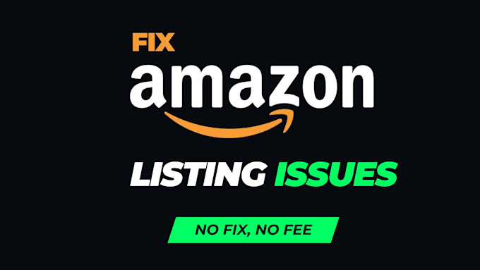 fix amazon listing issues, amazon listing error, amazon issues, amazon variation