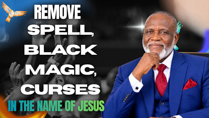 remove spell, black magic, curses, evil eyes and give you prophetic word