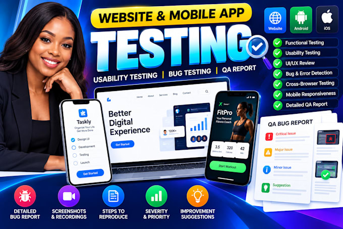 do website testing, mobile app testing, usability testing, and bug QA report