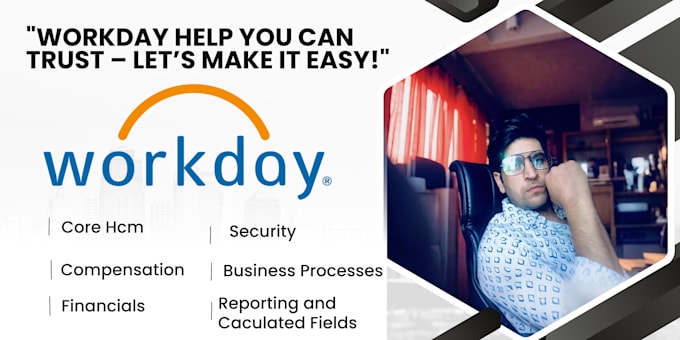 help you with workday business processes security and custom reporting