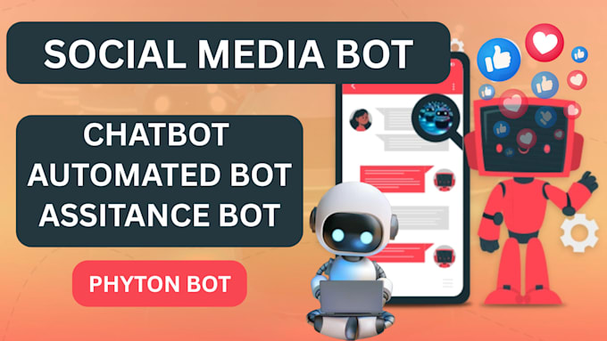develop custom automated bot, telegram bot, tiktok bot, whatsapp bot, fb chatbot